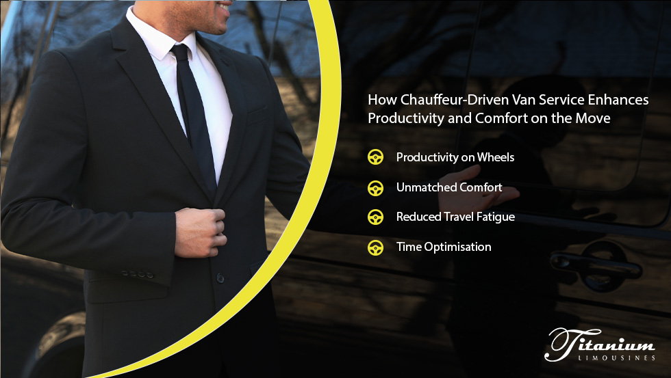 Infographic on How Chauffeur driven van services enhances productivity and comfort on the move.